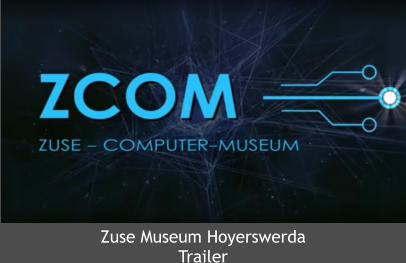 Zuse Museum Hoyerswerda Trailer