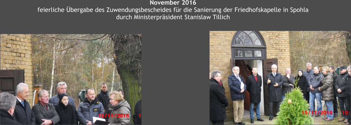 November 2016 feierliche Übergabe des Zuwendungsbescheides für die Sanierung der Friedhofskapelle in Spohla durch Ministerpräsident Stanislaw Tillich