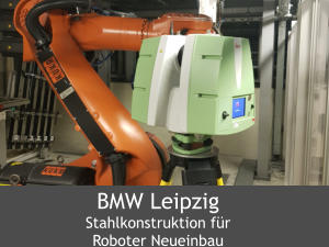 BMW Leipzig Stahlkonstruktion für Roboter Neueinbau